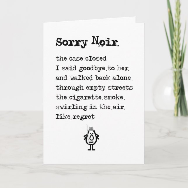 Sorry Noir - Ein hartgekochtes Entschuldungspdicht Karte (Vorderseite)
