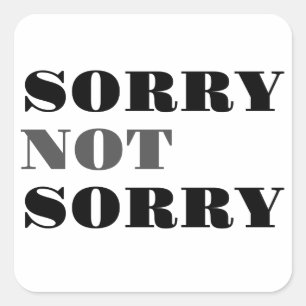 Sorry Not Stickers
