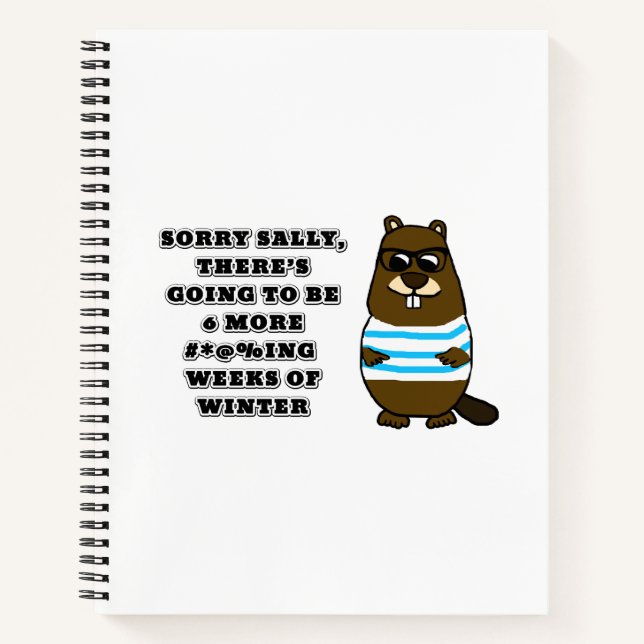 Sorry Sally, 6 more #*@%ing wochen winter Notizbuch (Vorderseite)