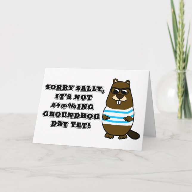 Sorry Sally, es ist noch nicht #*@%ing Groundhog D Karte (Vorderseite)