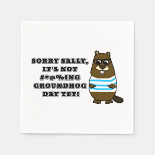 Sorry Sally, es ist noch nicht #*@%ing Groundhog D Serviette