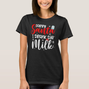 Sorry Santa I trank die Milch Witzige Weihnachtski T-Shirt
