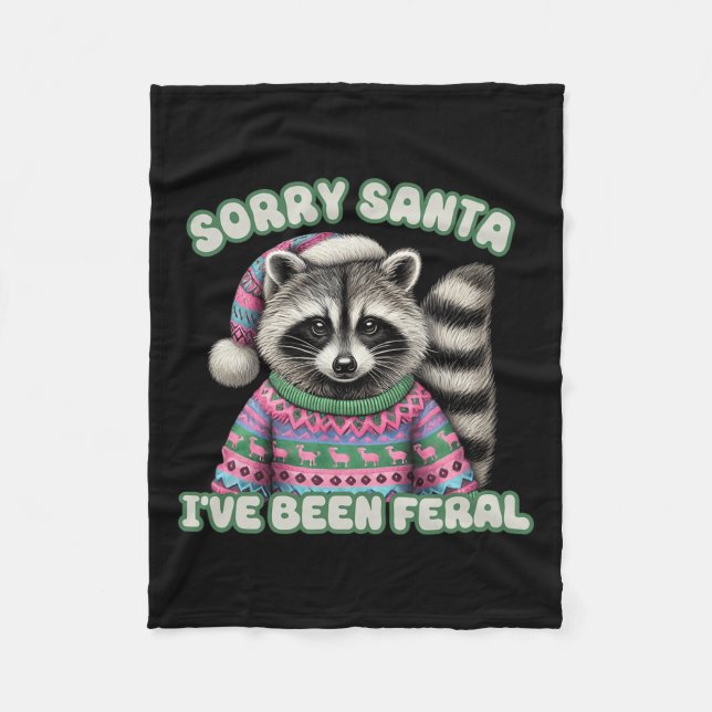 Sorry Santa Ich war Feral Funny Christmas Racc Fleecedecke (Vorderseite)