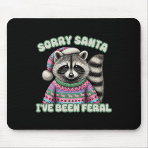 Sorry Santa Ich war Feral Funny Christmas Racc Mousepad