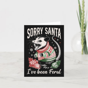 Sorry Santa Ive war Feral Funny Feral Opossum Chr Karte