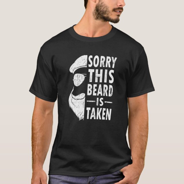 Sorry This Beard Is Taken  Bearded Man Valentine's T-Shirt (Vorderseite)