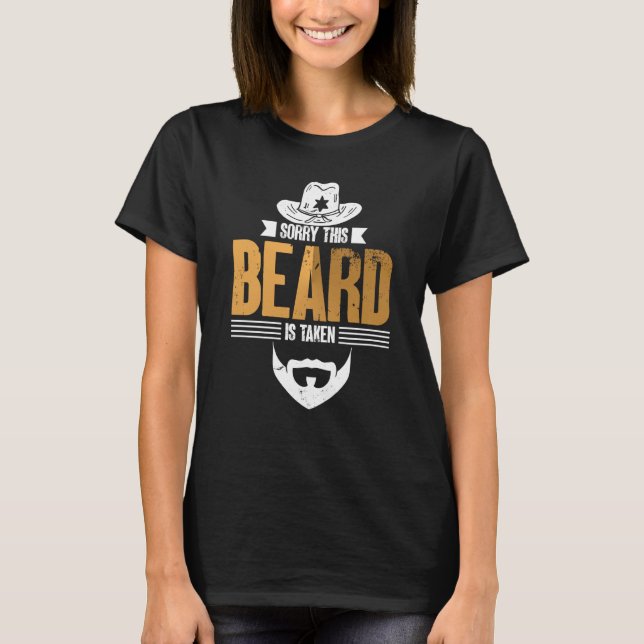 Sorry This Beard Is Taken Bearded Men Quote Design T-Shirt (Vorderseite)