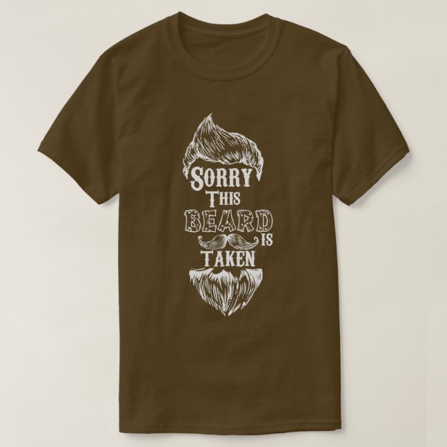 Sorry This Beard is Taken Funny Geschenk für Männe T-Shirt (Design vorne)