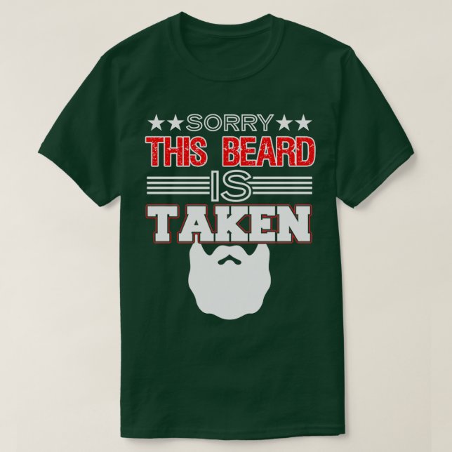Sorry This Beard Is Taken Funny Mens Gift T-Shirt (Design vorne)