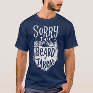 Sorry This Beard is Taken Valentinex27s Day Gesche T-Shirt