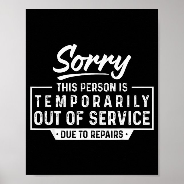 Sorry This Person Is Temrarily Out Of Service Funn Poster (Vorne)