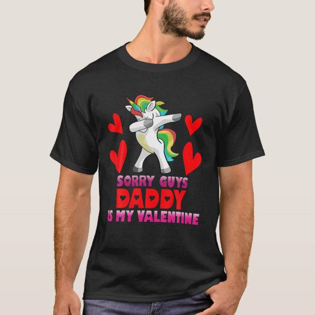 Sorry, Typ Daddy ist meine Valentine Einhornmädche T-Shirt (Vorderseite)