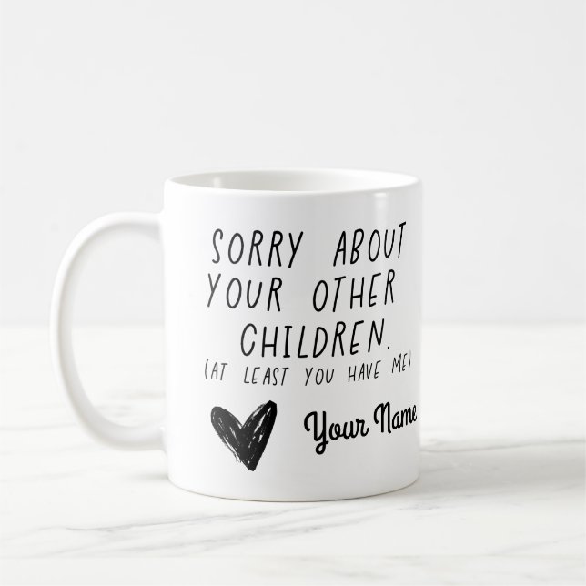 Sorry über Ihre anderen Kinder Tasse lustige Mütte (Links)