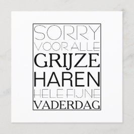 Sorry voor de grijze haren vaderdag kaart karte