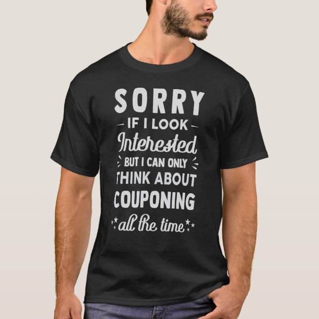 Sorry, wenn ich interessiere denken Sie über Coupo T-Shirt (Vorderseite)