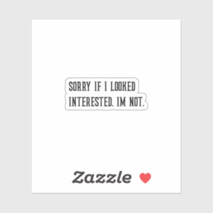 Sorry, wenn ich interessierte Sarcastic Sticker sa