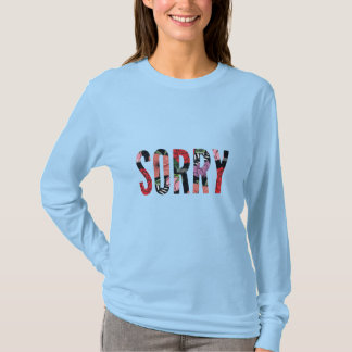 Sorry Women's T - Shirt 2024