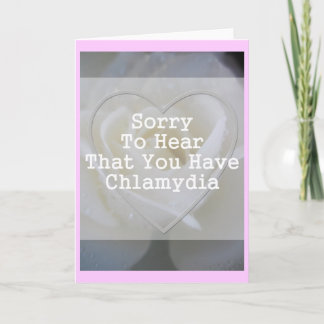 Sorry zu hören, dass Sie eine Chlamydia-Karte habe Karte