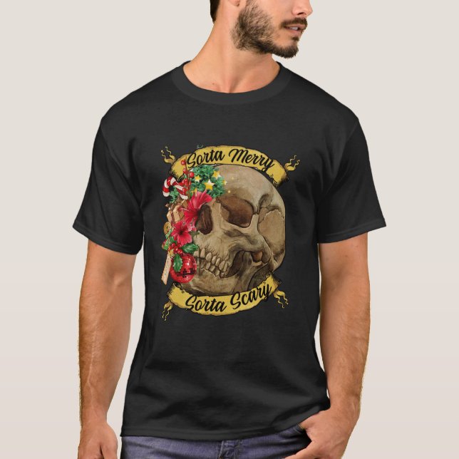 Sorta Merry Sorta Beängstigend Skull Weihnachtsfei T-Shirt (Vorderseite)