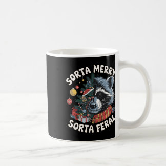 Sorta Merry Sorta Feral Funny Raccoon Liebhaber Ch Kaffeetasse