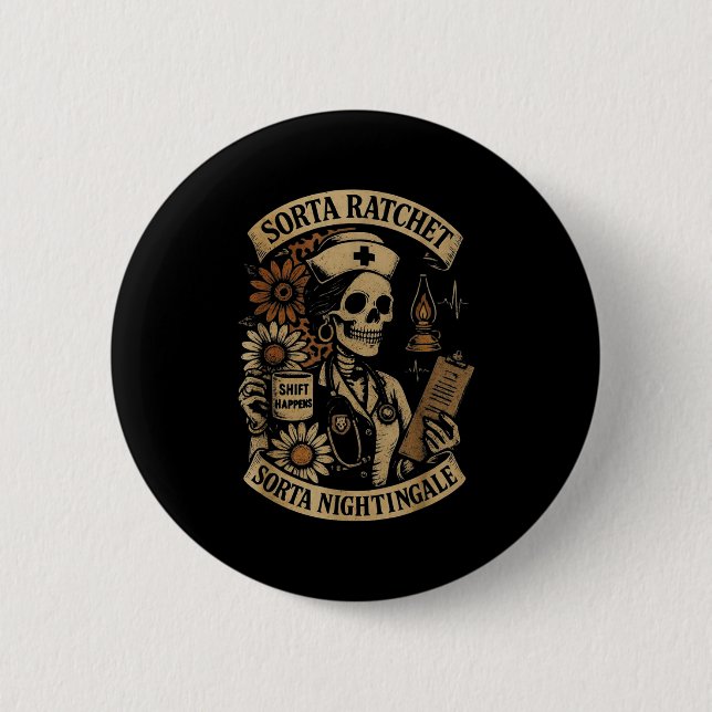 Sorta Ratchet Sorta Nightingale Skelett Krankensch Button (Vorderseite)