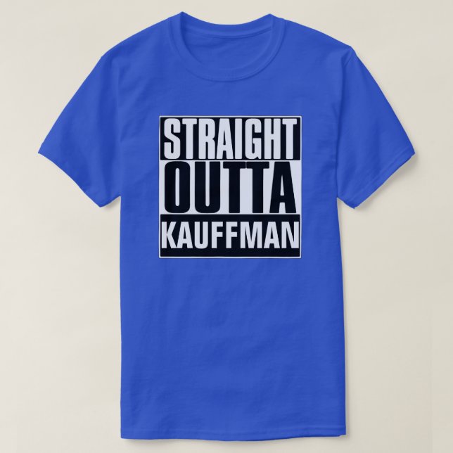 SORTIE DE KAUFFMAN T-SHIRT (Design devant)