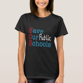 SOS für unsere öffentlichen Schulen gerettet T-Shirt