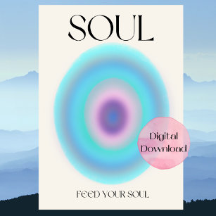 Soul Füttre Ihrem Soul positive Gedanken Bejahung Poster