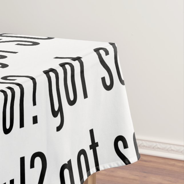 Soul got? tischdecke (Beispiel)