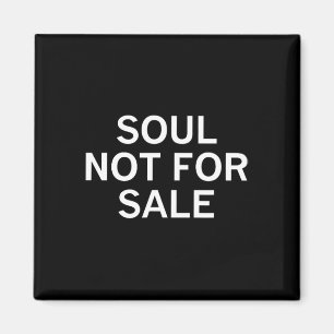 Soul nicht zum Verkauf Magnet