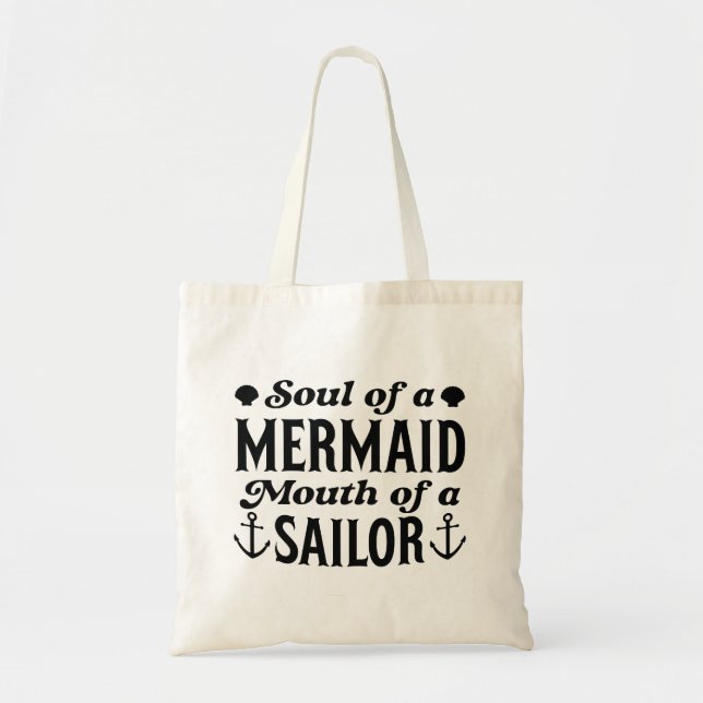 Soul Of A Mermaid Mouth Of A Sailor Tragetasche (Vorne)