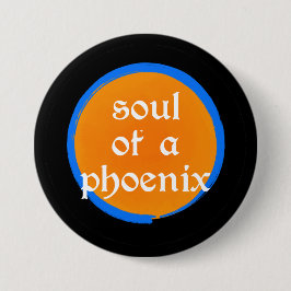 Soul of a Phoenix Button