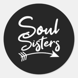 Soul Sisters Best Friend Freundschaft Redewendunge Runder Aufkleber