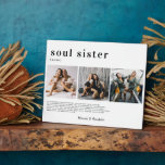 Soul Sisters | Gift For Sisters Photo Collage Fotoplatte<br><div class="desc">A great gift for your sister(s) or bestie(s). Let your bestie know how well you know her with this super sweet and cool custom definition plaque! Modern 3 photo collage design. Send a memorable and special gift to your best friend(s) or yourself that you will cherish forever. Simply upload your...</div>