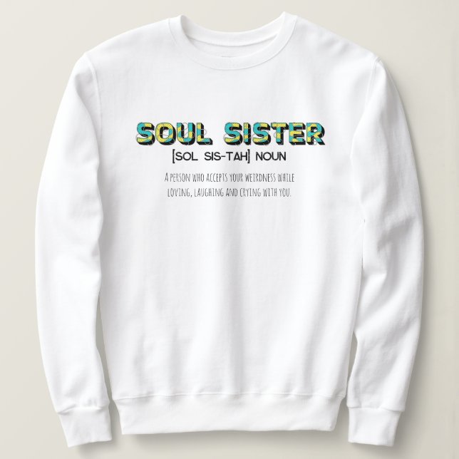 Soul soeur Sweatshirt pour les cadeaux de soeur (Design devant)