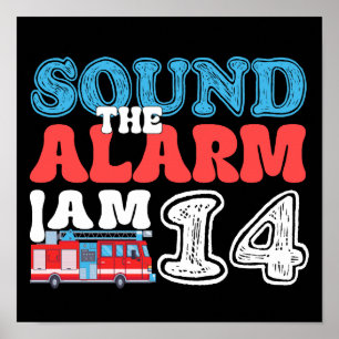 Sound The Alarm Ich bin 14 Feuerwagen 14. Geburtst Poster
