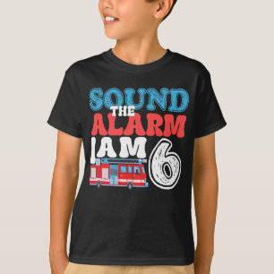 Sound The Alarm Ich bin 6 Feuerwehrmann 6. Geburts T-Shirt