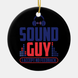 Sound Typ Ich akzeptiere kein Feedback für Musik  Keramik Ornament