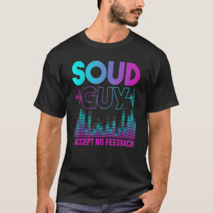 Sound-Typ ohne Feedback Audio Engineer-Mixing T-Shirt