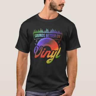 Sounds Better on Vinyl  Retro Record Vinyl   1 T-Shirt