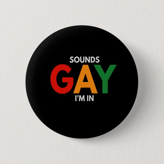 Sounds Gay I'm in Funny Pride Monat Pride Flag Button (Vorderseite)