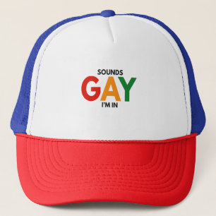 Sounds Gay I'm in Funny Pride Month Pride Flag Truckerkappe