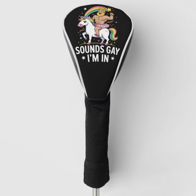 Sounds Gay Im In Golf Headcover (Vorderseite)