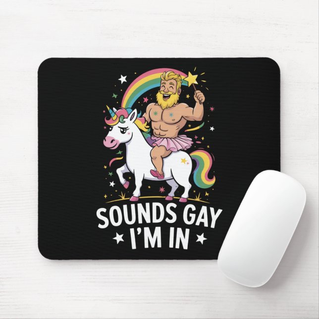 Sounds Gay Im In Mousepad (Mit Mouse)