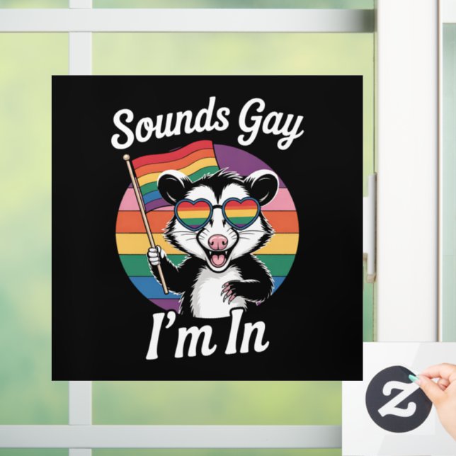 Sounds Gay I'm in Possum Funny LGBTQ Pride Rainbow Fensteraufkleber (Zuhause)