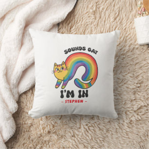 Sounds Gay, I'm In - Rainbow Cat LGBTQ Pride Kissen