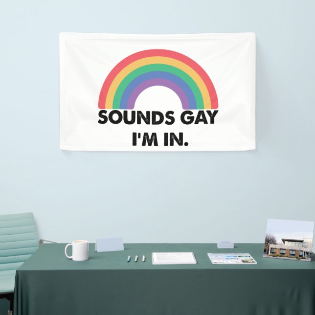 Sounds Gay Im In Rainbow Pride Month Gay Banner (Messeveranstaltung)