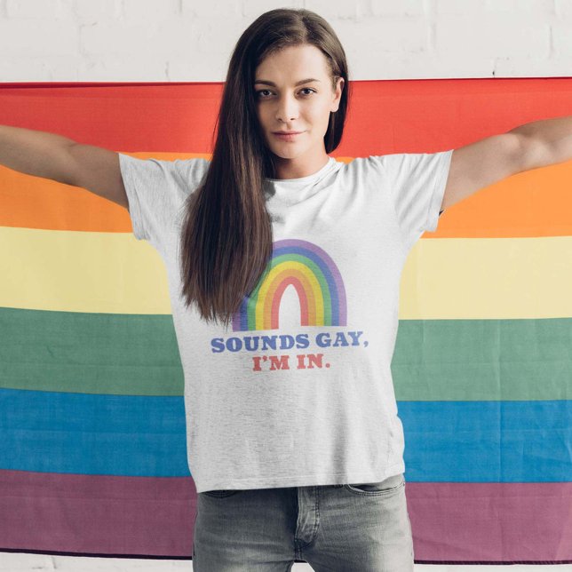 Sounds Gay I'm In T-Shirt (Von Creator hochgeladen)