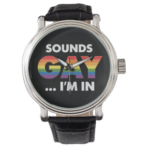 Sounds Gay I'm Rainbow LGBTQ Pride Armbanduhr