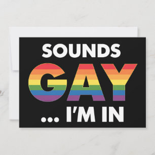 Sounds Gay I'm Rainbow LGBTQ Pride Einladung